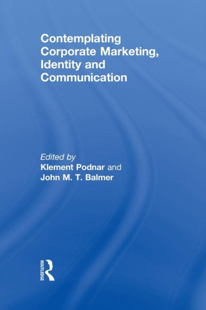 Book cover of: Contemplating Corporate Marketing, Identity and Communication. By: Klement Podnar