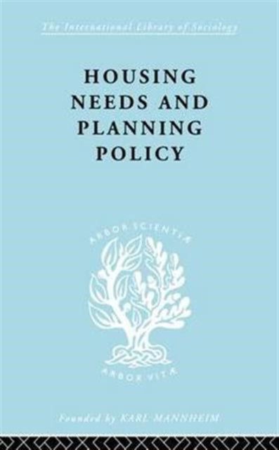 Book cover of: Housing Needs and Planning Policy. By: J. B. Cullingworth