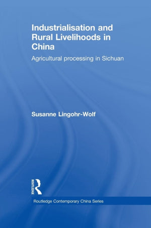 Industrialisation and Rural Livelihoods in China