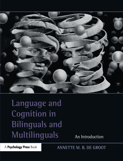 Book cover of: Language and Cognition in Bilinguals and Multilinguals. By: Annette M. B. de Groot