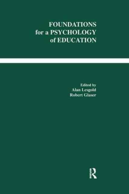 Book cover of: Foundations for A Psychology of Education. By: Alan M. Lesgold