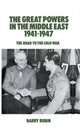 Book cover of: Great Powers in the Middle East 1941-1947. By: Barry Rubin