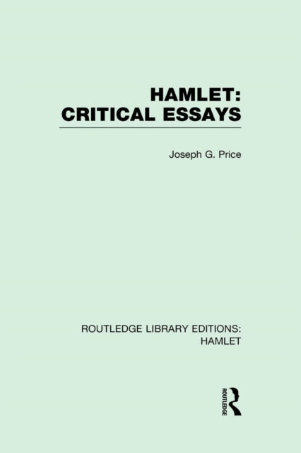Book cover of: Hamlet: Critical Essays. By: Joseph G. Price
