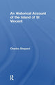 Book cover of: Historical Account of the Island of St Vincent. By: Charles Shepard