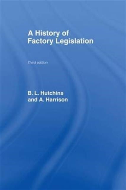 Book cover of: History of Factory Legislation. By: Amy Harrison
