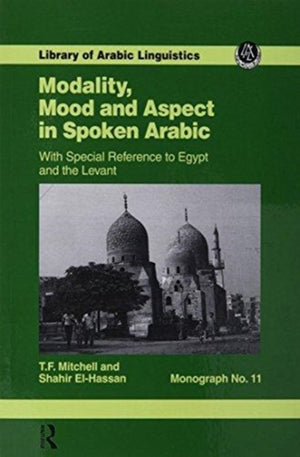 Modality, Mood and Aspect in Spoken Arabic