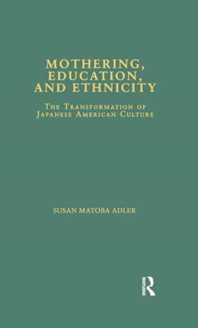 Book cover of: Mothering, Education, and Ethnicity. By: Susan Matoba Adler