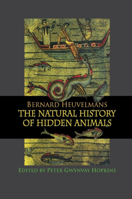 Book cover of: Natural History Of Hidden Animals. By: Heuvelmans