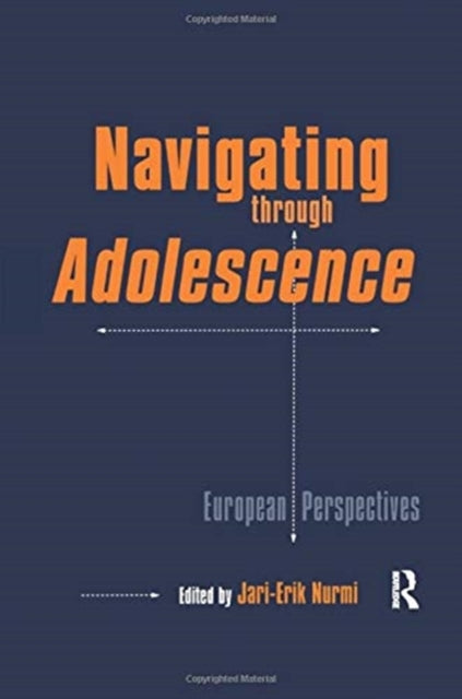 Book cover of: Navigating Through Adolescence. By: Jari-Erik Nurmi