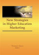 Book cover of: New Strategies in Higher Education Marketing. By: James A. Burns
