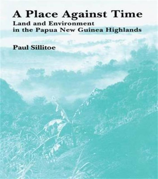 Book cover of: Place Against Time. By: Paul Sillitoe