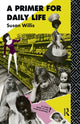Book cover of: Primer For Daily Life. By: Susan Willis