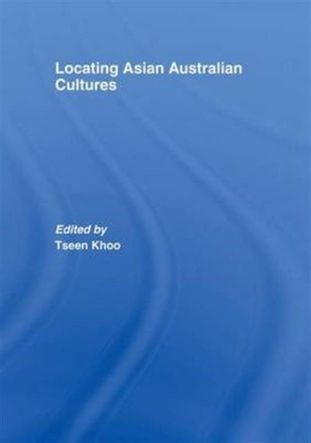 Book cover of: Locating Asian Australian Cultures. By: Tseen Khoo