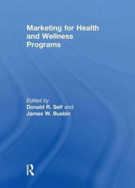 Book cover of: Marketing for Health and Wellness Programs. By: James Busbin