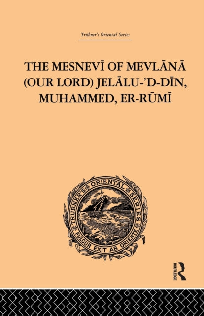Book cover of: Mesnevi of Mevlana (Our Lord) Jelalu-'D-Din, Muhammed, Er-Rumi. By: James W. Redhouse
