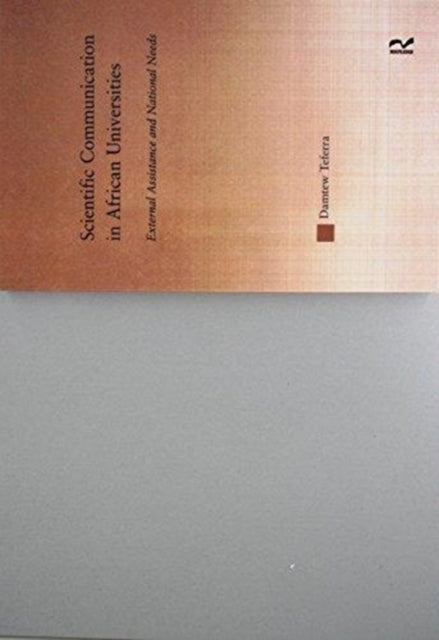 Book cover of: Scientific Communication in African Universities. By: Damtew Teferra