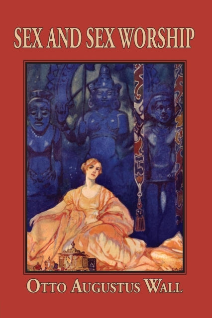 Book cover of: Sex And Sex Worship. By: Wall