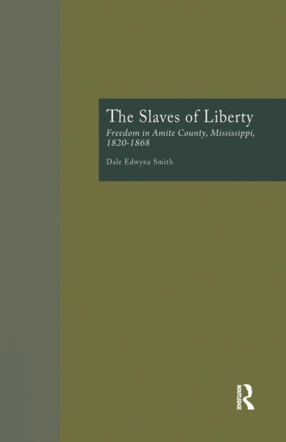 Book cover of: Slaves of Liberty. By: Dale Edwyna Smith