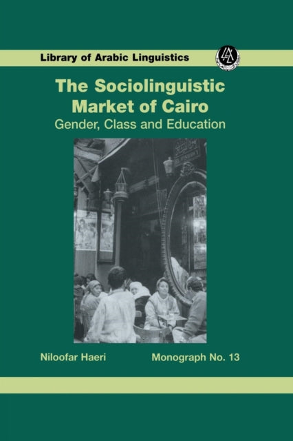 Book cover of: Sociolinguistic Market Of Cairo. By: Niloofar Haeri