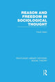 Book cover of: Reason and Freedom in Sociological Thought (RLE Social Theory). By: Frank Hearn