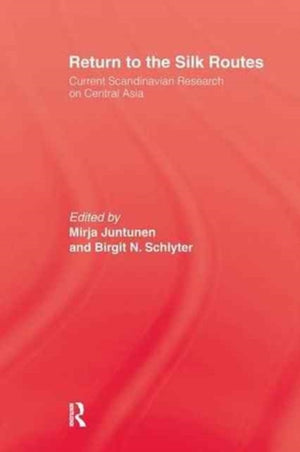 Return To The Silk Routes