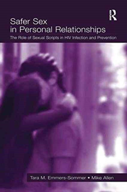 Book cover of: Safer Sex in Personal Relationships. By: Tara M. Emmers-Sommer