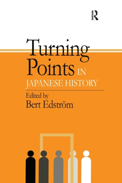 Book cover of: Turning Points in Japanese History. By: Bert Edstrom
