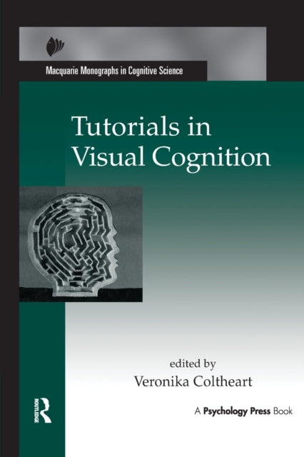 Book cover of: Tutorials in Visual Cognition. By: Veronika Coltheart