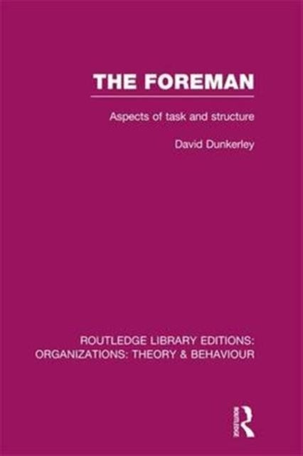 Book cover of: Foreman (RLE: Organizations). By: David Dunkerley
