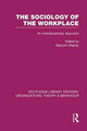 Book cover of: Sociology of the Workplace (RLE: Organizations). By: Malcolm Warner
