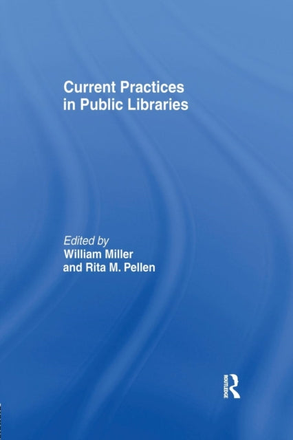 Book cover of: Current Practices in Public Libraries. By: Miller, William