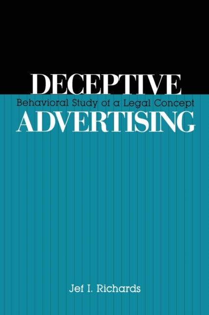 Book cover of: Deceptive Advertising. By: Jef Richards