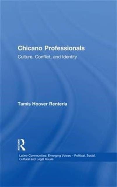 Book cover of: Chicano Professionals. By: Tamis Hoover Renteria
