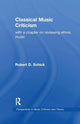 Book cover of: Classical Music Criticism. By: Robert D. Schick