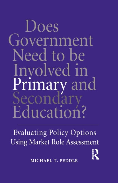 Book cover of: Does Government Need to be Involved in Primary and Secondary Education. By: Michael T. Peddle