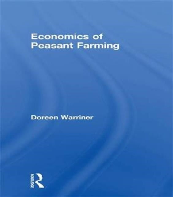 Book cover of: Economics of Peasant Farming. By: Doreen Warriner
