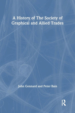 History of the Society of Graphical and Allied Trades