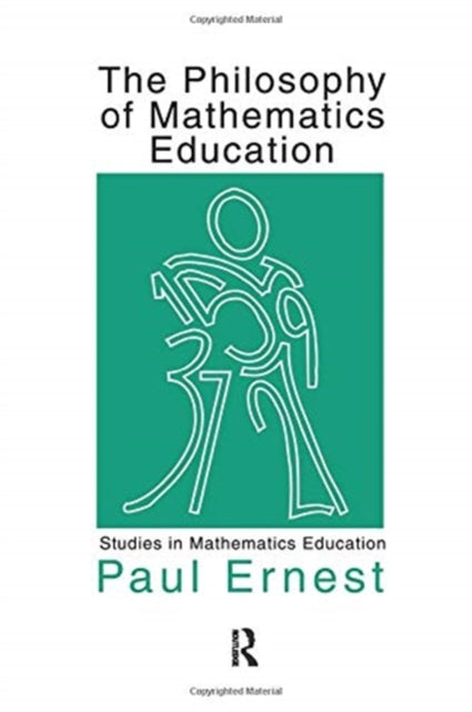 The Philosophy of Mathematics Education
