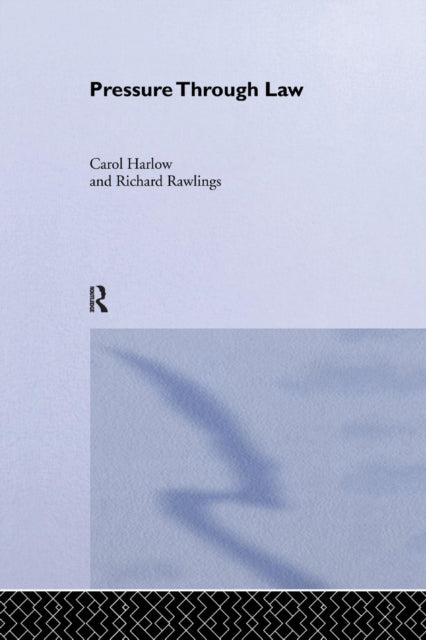 Book cover of: Pressure Through Law. By: Carol Harlow