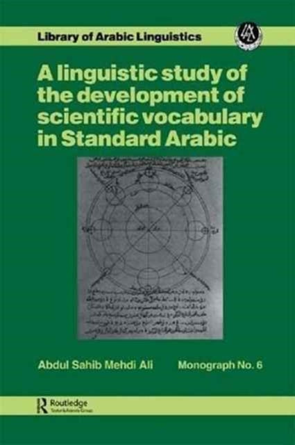 Book cover of: Linguistic study of the development of scientific vocabulary in Standard Arabic. By: Ali
