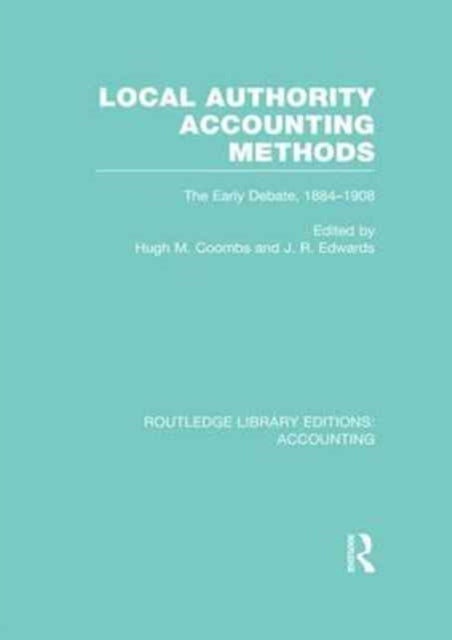 Book cover of: Local Authority Accounting Methods Volume 1 (RLE Accounting). By: Hugh Coombs