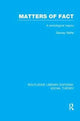 Book cover of: Matters of Fact (RLE Social Theory). By: Stanley Raffel