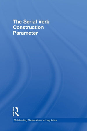 The Serial Verb Construction Parameter