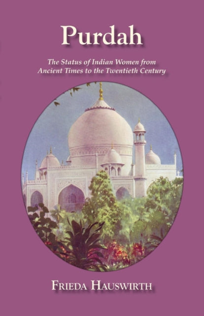 Book cover of: Purdah: Status Of Indian Women. By: Hauswirth