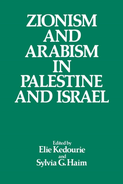 Book cover of: Zionism and Arabism in Palestine and Israel. By: Sylvia Kedourie