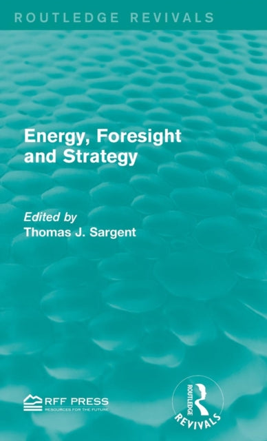 Book cover of: Energy, Foresight and Strategy. By: Thomas J. Sargent