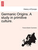 Book cover of: Germanic Origins. A study in primitive culture.