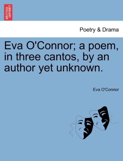 Book cover of: Eva O'Connor; a poem, in three cantos, by an author yet unknown.