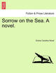 Book cover of: Sorrow on the Sea. a Novel. Vol. III.