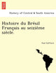 Book cover of: Histoire du Brésil Français au seizième siècle.